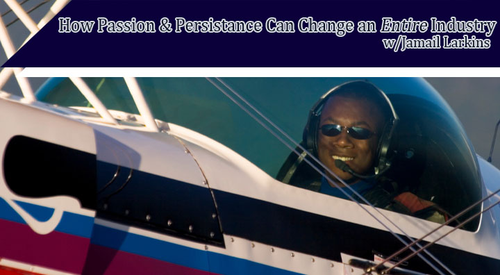 Jamail Larkins in his Christian Eagle II Aerobatic Airplane
